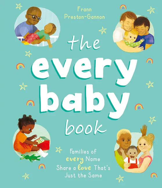 The Every Baby Book: Families of Every Name Share a Love That's Just the Same - Board Book