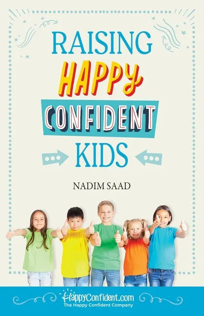 Raising Happy Confident Kids - Paperback