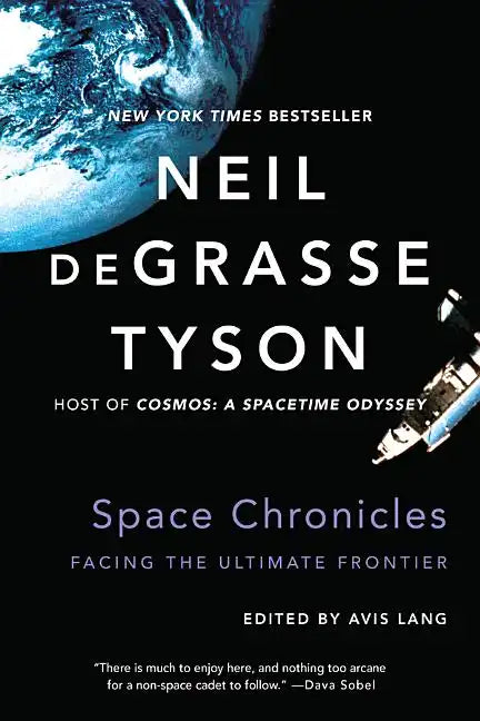 Space Chronicles: Facing the Ultimate Frontier - Paperback
