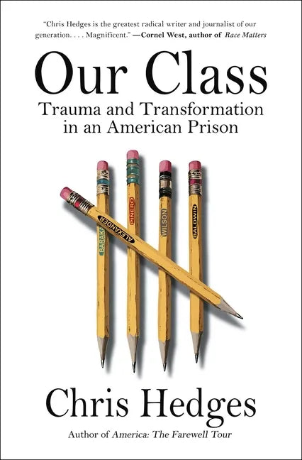 Our Class: Trauma and Transformation in an American Prison - Paperback