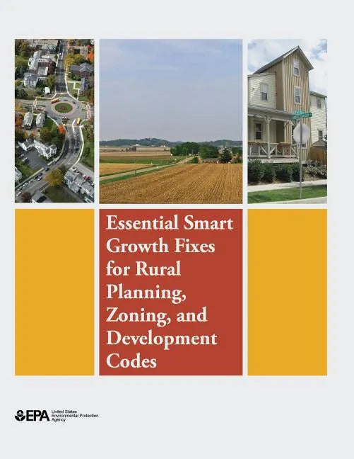 Essential Smart Growth Fixes for Rural Planning, Zoning, and Development Codes - Paperback