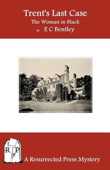 Trent's Last Case: The Woman in Black - Paperback