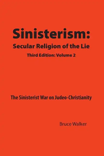 Sinisterism: Secular Religion of the Lie Volume 2 - Paperback