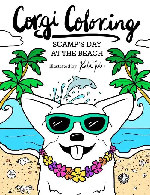 Corgi Coloring: Scamp's Day at the Beach - Paperback