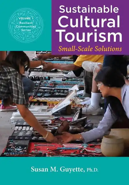 Sustainable Cultural Tourism: Small-Scale Solutions - Paperback