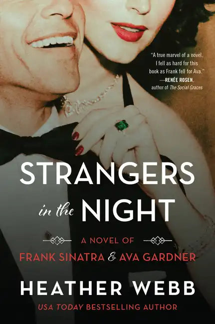 Strangers in the Night: A Novel of Frank Sinatra and Ava Gardner - Hardcover