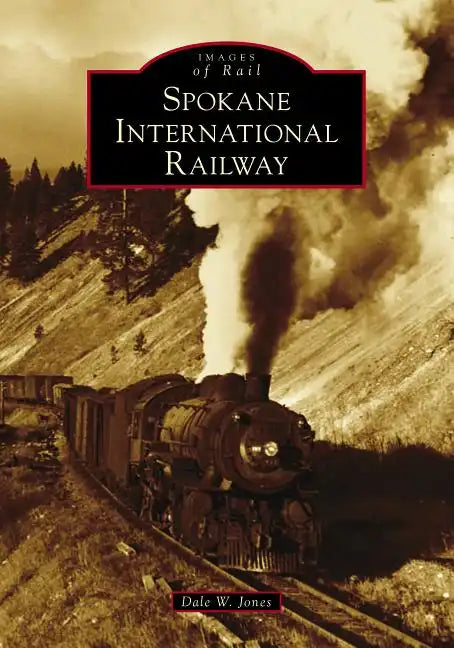 Spokane International Railway - Paperback