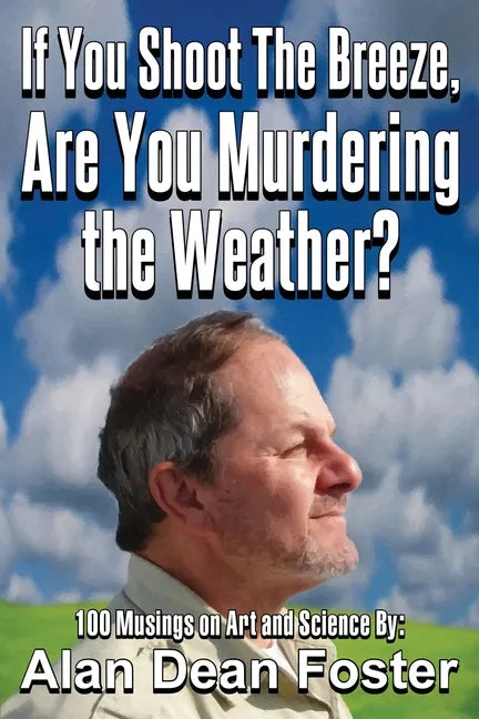 If You Shoot the Breeze, are You Murdering the Weather? - Paperback