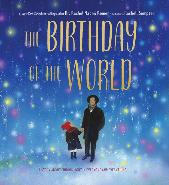 The Birthday of the World: A Story about Finding Light in Everyone and Everything - Hardcover