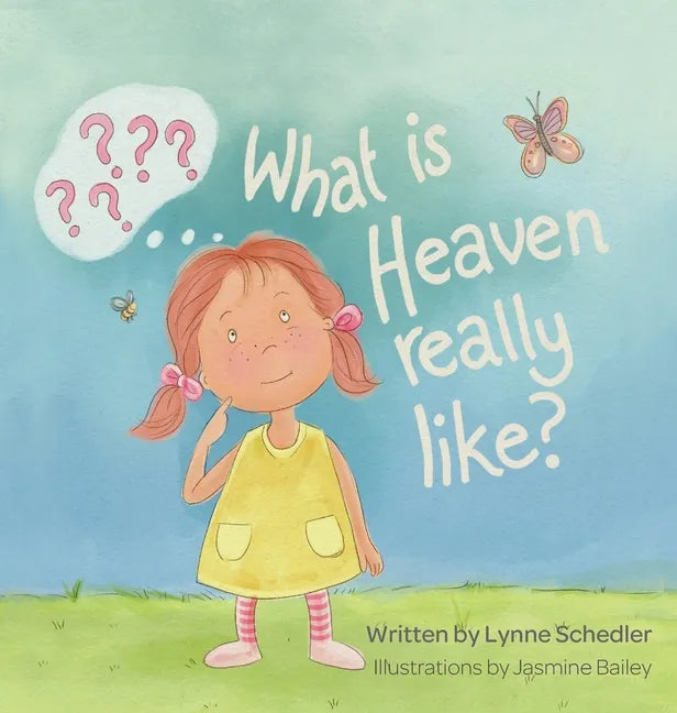 What Is Heaven Really Like? - Hardcover