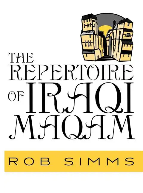 The Repertoire of Iraqi Maqam - Hardcover