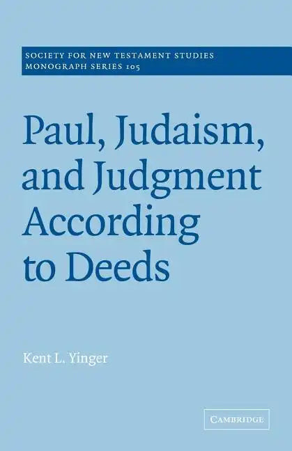 Paul, Judaism, and Judgment According to Deeds - Paperback