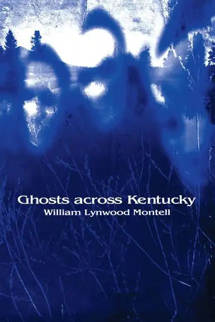 Ghosts Across Kentucky - Paperback