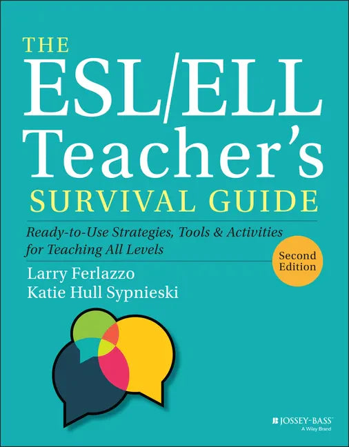 The Esl/Ell Teacher's Survival Guide: Ready-To-Use Strategies, Tools, and Activities for Teaching All Levels - Paperback