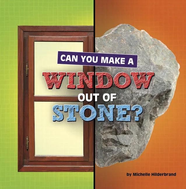 Can You Make a Window Out of Stone? - Hardcover