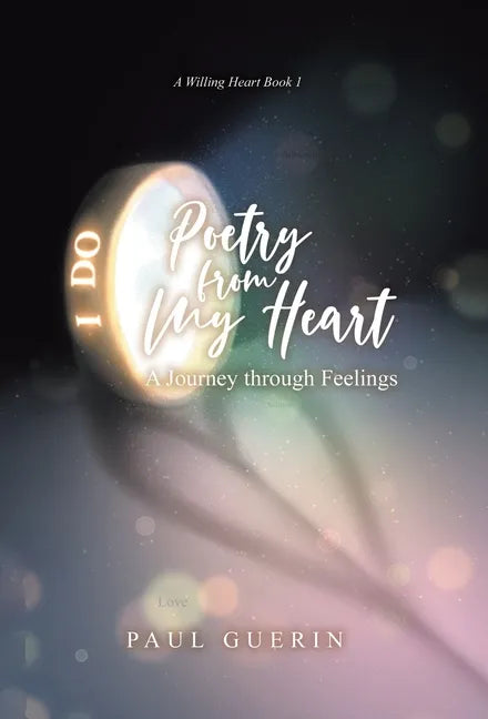 Poetry from My Heart: A Journey through Feelings - Hardcover