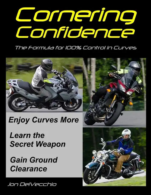 Cornering Confidence: The Formula for 100% Control in Curves - Paperback