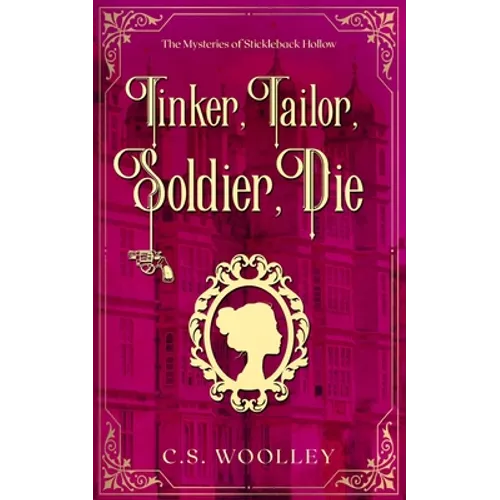 Tinker, Tailor, Soldier, Die: A British Victorian Cozy Mystery - Paperback