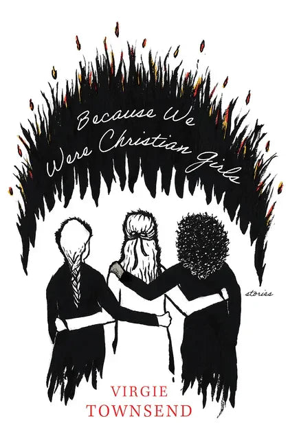 Because We Were Christian Girls - Paperback