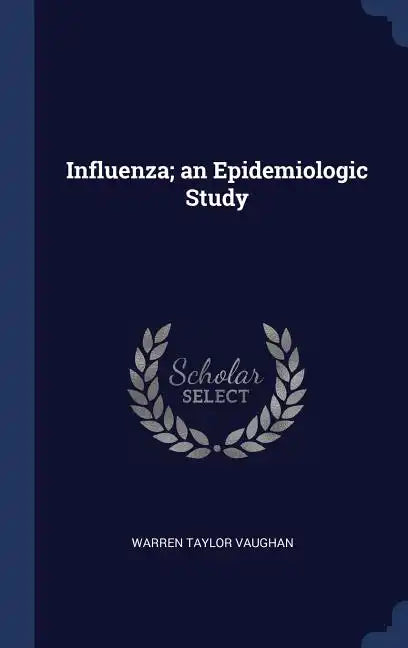 Influenza; an Epidemiologic Study - Hardcover