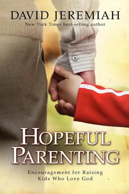 Hopeful Parenting: Encouragement for Raising Kids Who Love God - Paperback