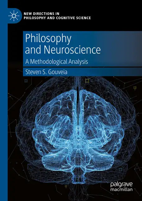 Philosophy and Neuroscience: A Methodological Analysis - Paperback