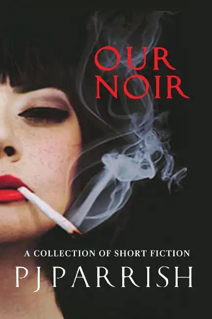 Our Noir: A collection of short stories and a novella - Paperback