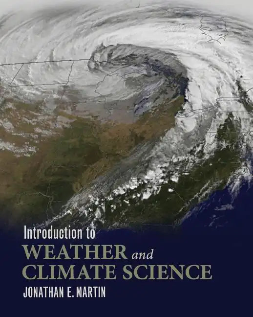 Introduction to Weather and Climate Science - Paperback