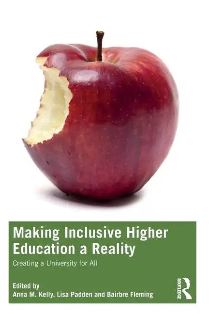 Making Inclusive Higher Education a Reality: Creating a University for All - Paperback
