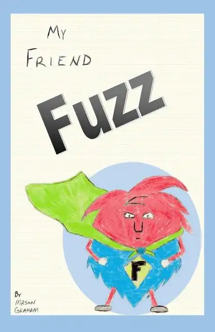 My Friend Fuzz - Paperback