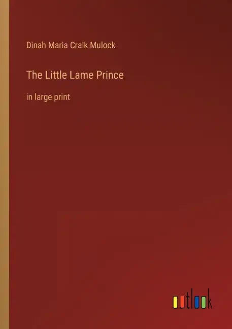 The Little Lame Prince: in large print - Paperback