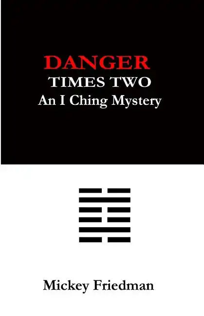 Danger Times Two: An I Ching Mystery - Paperback