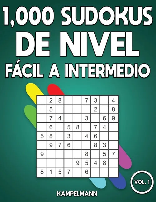 1,000 Sudokus de Nivel Fácil a intermedio: Libro de sudoku para adultos con soluciones (Vol. 1) - Paperback