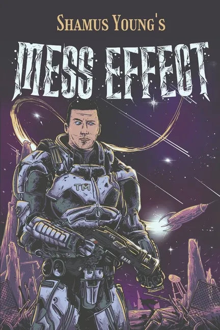 Mess Effect: A Nitpicker's Guide to the Universe that Fell Apart - Paperback