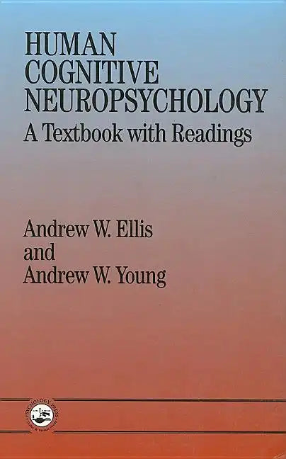 Human Cognitive Neuropsychology: A Textbook With Readings - Paperback