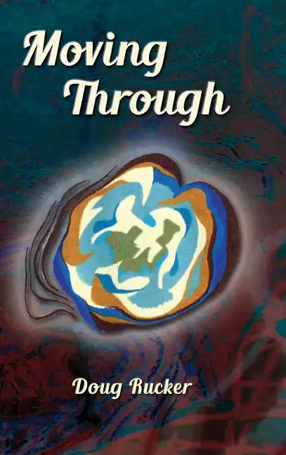 Moving Through - Hardcover