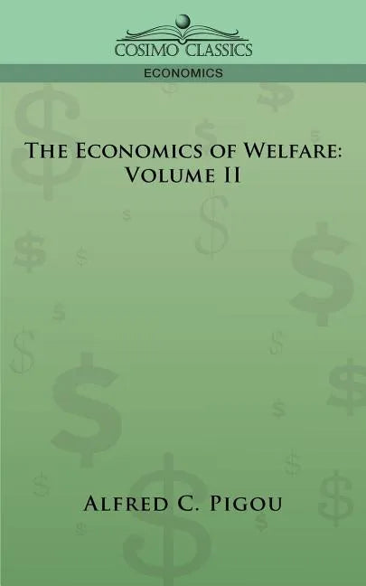 The Economics of Welfare: Volume II - Paperback
