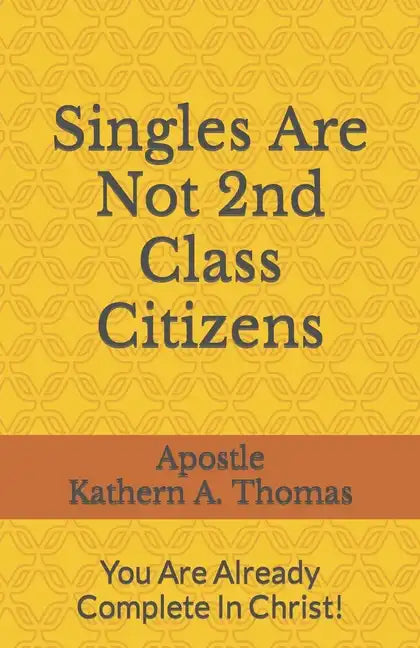Singles Are Not 2nd Class Citizens! - Paperback