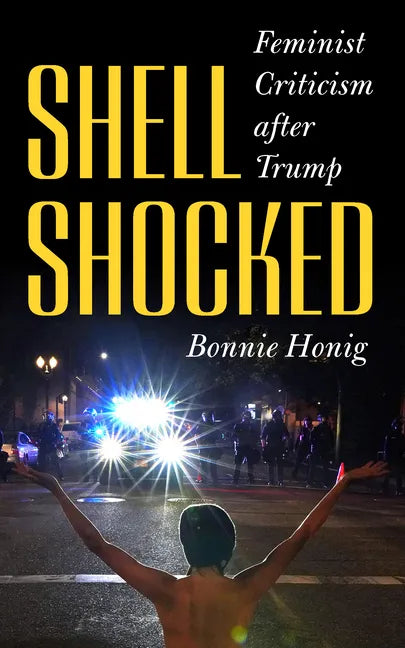 Shell-Shocked: Feminist Criticism After Trump - Hardcover