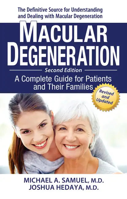 Macular Degeneration: A Complete Guide for Patients and Their Families - Paperback