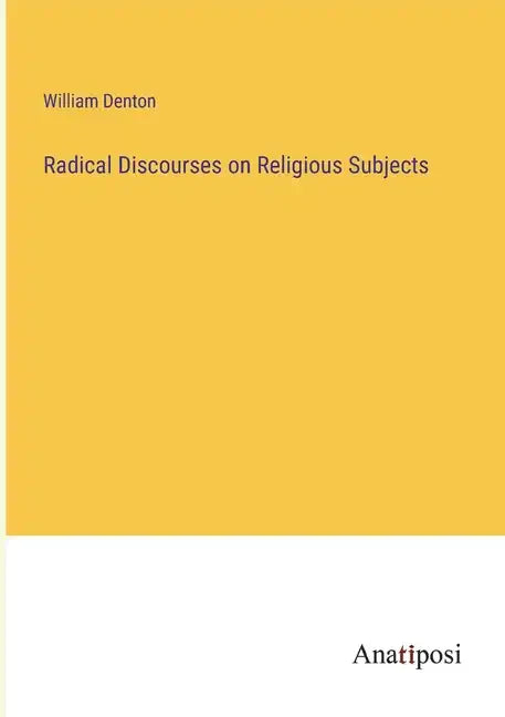 Radical Discourses on Religious Subjects - Paperback