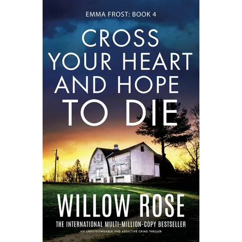 Cross Your Heart and Hope to Die: An unputdownable and addictive crime thriller - Paperback