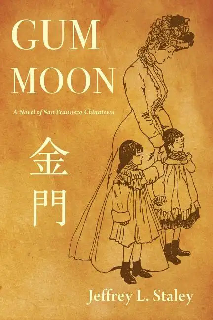 Gum Moon: A Novel of San Francisco Chinatown - Paperback