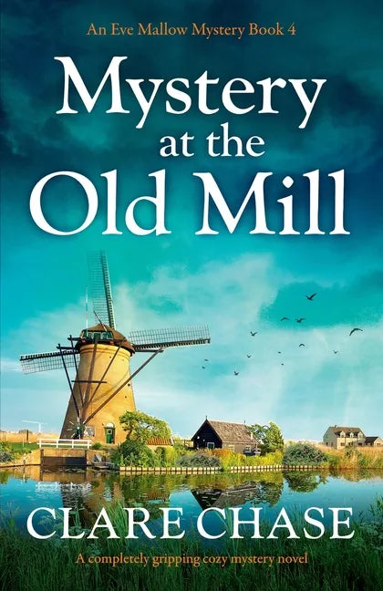 Mystery at the Old Mill: A completely gripping cozy mystery novel - Paperback