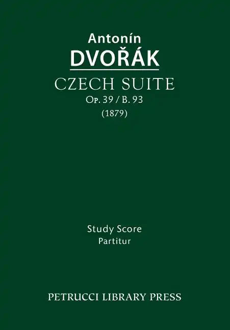 Czech Suite, Op.39 / B.93: Study score - Paperback