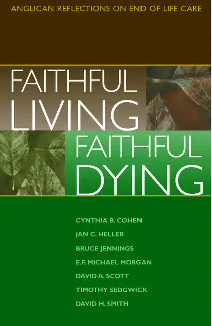 Faithful Living, Faithful Dying - Paperback