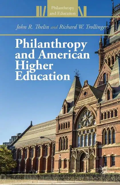 Philanthropy and American Higher Education - Paperback