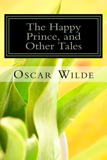 The Happy Prince, and Other Tales - Paperback