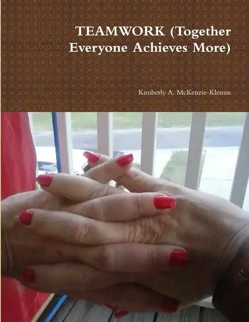 TEAMWORK (Together Everyone Achieves More) - Paperback