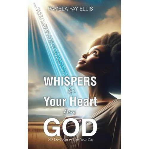WHISPERS to your Heart from GOD: 365 Devotions to Start Your Day - Hardcover